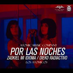 Por Las Noches (feat. Zadkiel & Dieko Radiactivo)