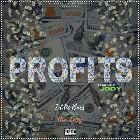 Profits (feat. Dre’ Eazy)