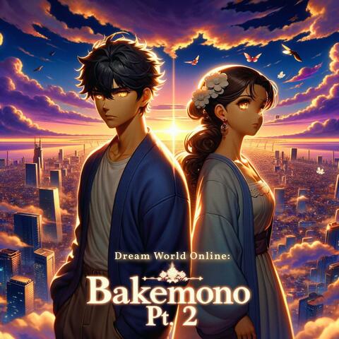 Dream World Online: Bakemono, Pt. 2