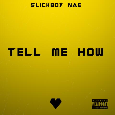 Tell Me How