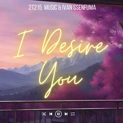 I Desire You
