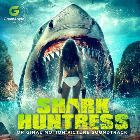 Shark Huntress (Original Motion Picture Soundtrack)