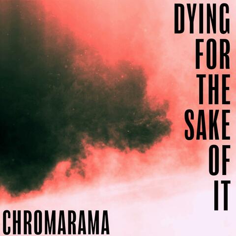 Dying for the Sake of It