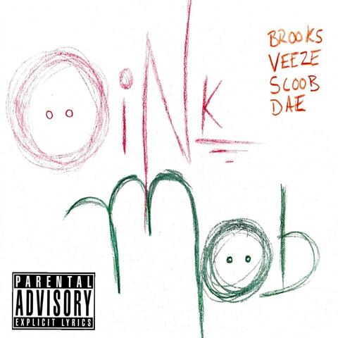 Oink Mob (feat. Veeze, Brooks & WTM DaeMoney)