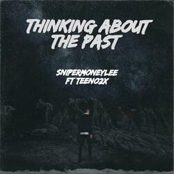Thinking About The Past (feat. Teeno2x)