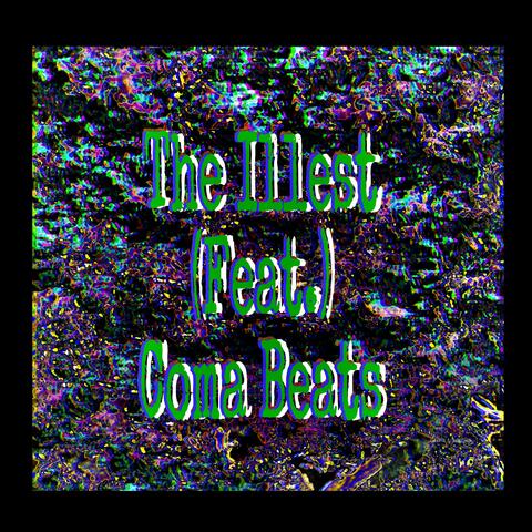 The illest (feat. Coma Beats)