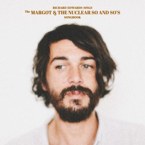Sings The Margot & The Nuclear So and So's Songbook