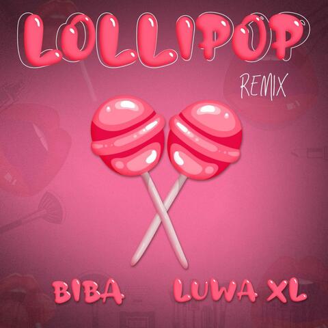 Lollipop (feat. Luwa XL) [Remix]