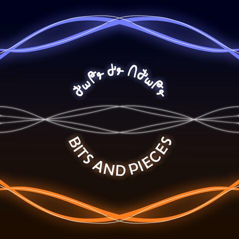 Bits and Pieces (Torari ta Litorari)