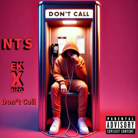 Don't Call (feat. EK & Rico)