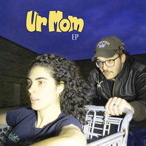 Ur Mom