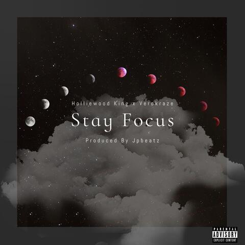 Stay Focus (feat. Verokraze)