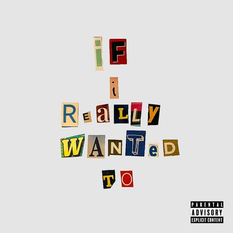 If I Really Wanted To (feat. Othello Beats)