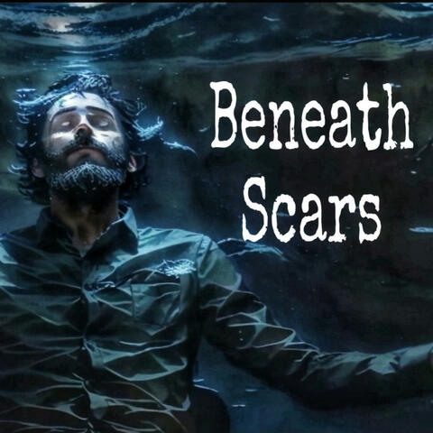 Beneath Scars