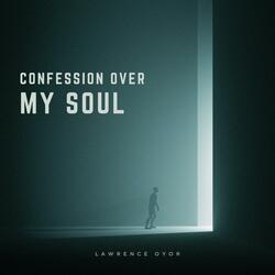 Confession Over my Soul