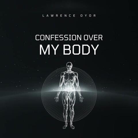 Confession Over my Body