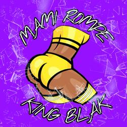 MAMI ROMPE