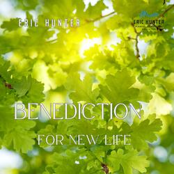 Benediction for New Life