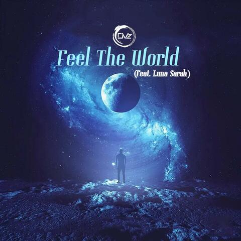 Feel The World (feat. Luna Sarah)