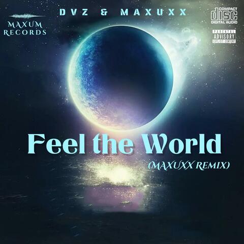 Feel the World (feat. Luna Sarah) [MAXUXX Remix]