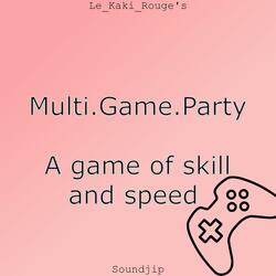 A game of skill and speed (Multi Game Party Original Soundtrack)