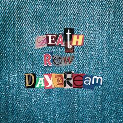 Death Row Daydream