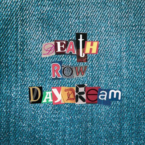 Death Row Daydream