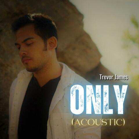 Only (Acoustic)