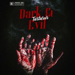 Dark & Evil
