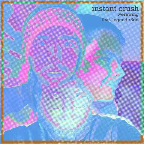 instant crush (feat. Legend R3DD & Adam Ott)