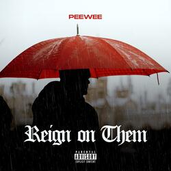 Reign On Them