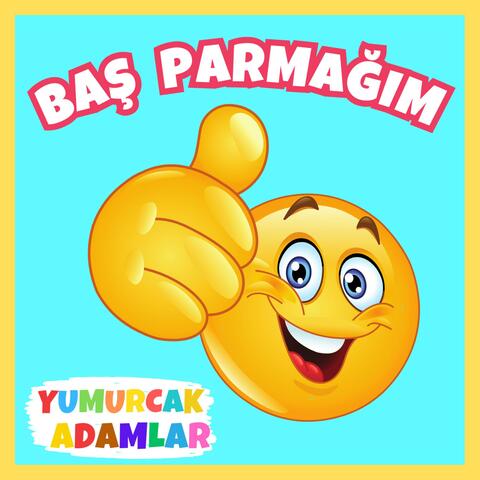 Baş Parmağım Nerdesin ?
