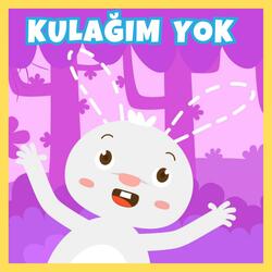 Kulağım Yok Şarkısı