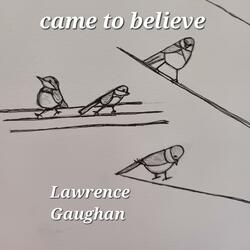 Came to Believe