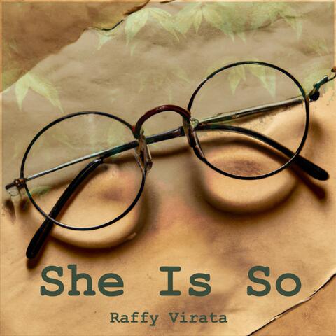She Is So