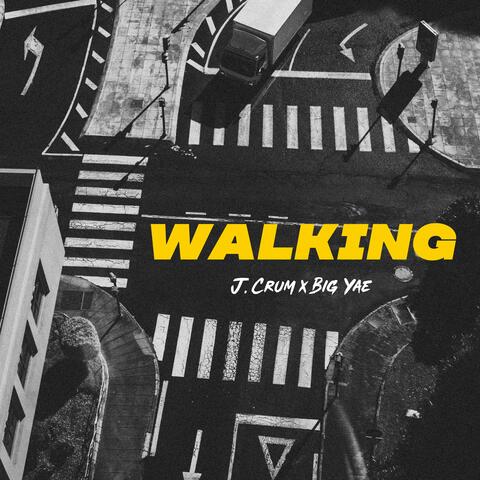 Walking (feat. Big Yae)