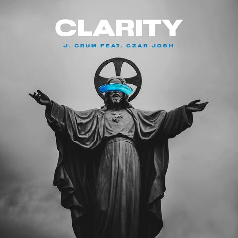 CLARITY (feat. Czar Josh)