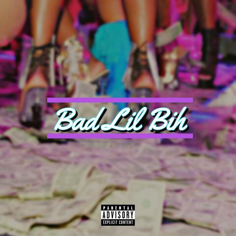 Bad Lil Bih