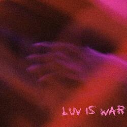 LUV IS WAR