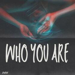 Who You Are