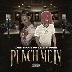 Punch Me In (feat. MLB Phatzz)