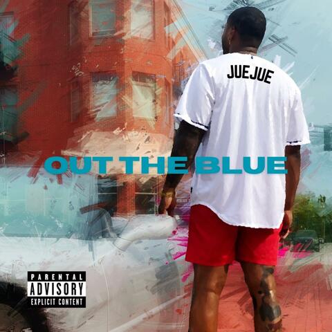 Out The Blue (feat. D-Rob cocaine)