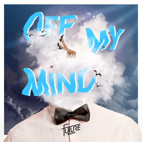 Off My Mind