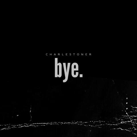 bye.