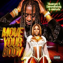 Move Your Body (feat. Diamondthebody & MIAShoota)