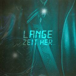 Lange Zeit Her