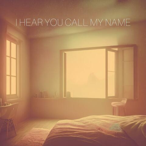 I Hear You Call My Name (Acoustic Version)