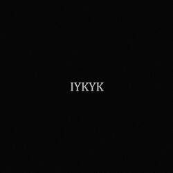 IYKYK