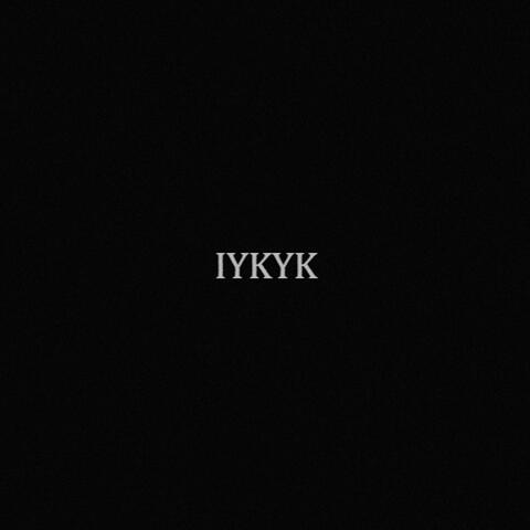 IYKYK