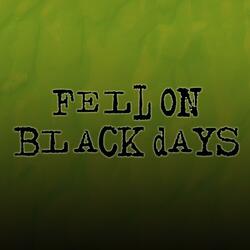 Fell On Black Days